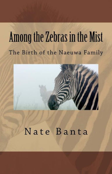 Among The Zebras In The Mist: The Birth Of The Naeuwa Family