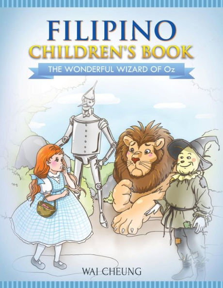 Filipino Children's Book: The Wonderful Wizard Of Oz