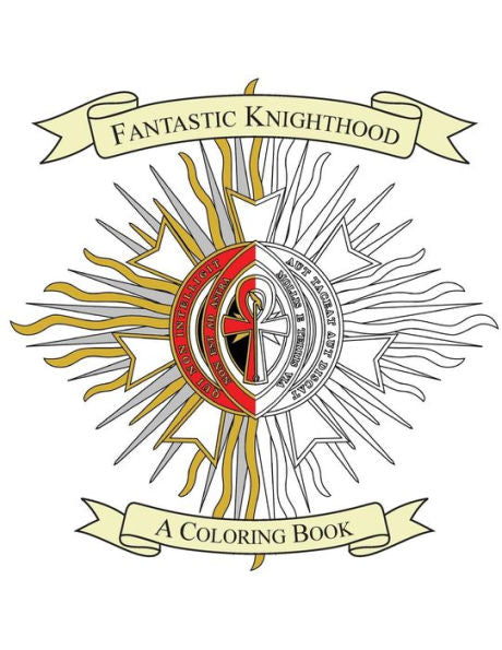 Fantastic Knighthood: A Coloring Book