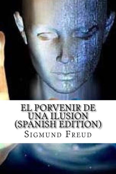 El Porvenir De Una Ilusion (Spanish Edition) - 9781546631606