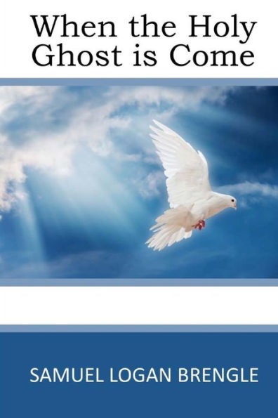When The Holy Ghost Is Come - 9781546639077