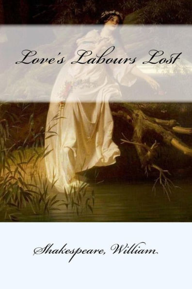 Love's Labours Lost - 9781546640271