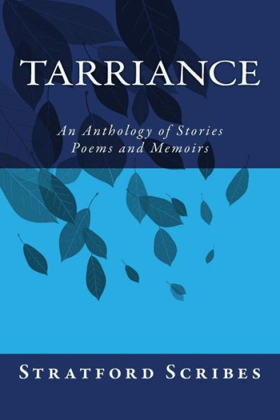 Tarriance: A Stratford Scribes Anthology Of Stories And Poems