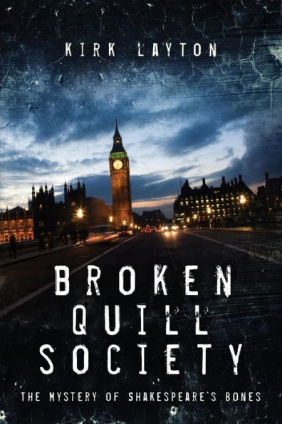 Broken Quill Society: The Mystery Of Shakespeare’S Bones