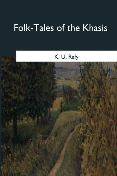 Folk-Tales Of The Khasis - 9781546649892