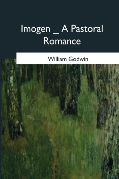 Imogen: A Pastoral Romance - 9781546651994