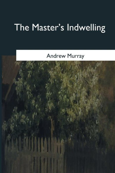The Master's Indwelling - 9781546654490