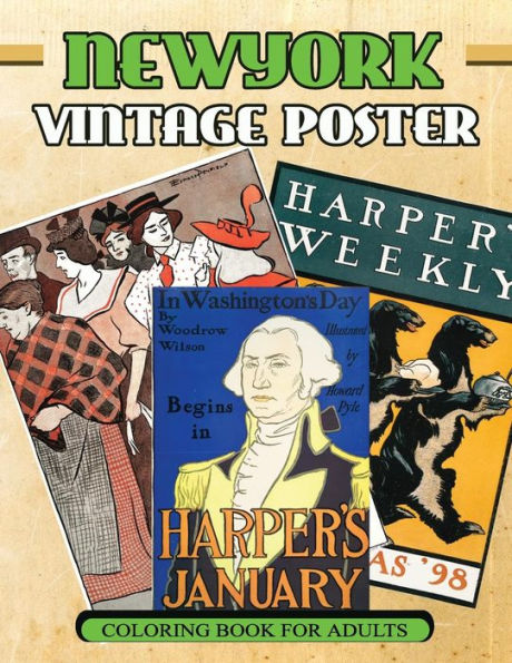 New York Vintage Poster Coloring Book For Adults: 1890S - 1907S Poster Classic Coloring Book (Vintage Classics Coloring)