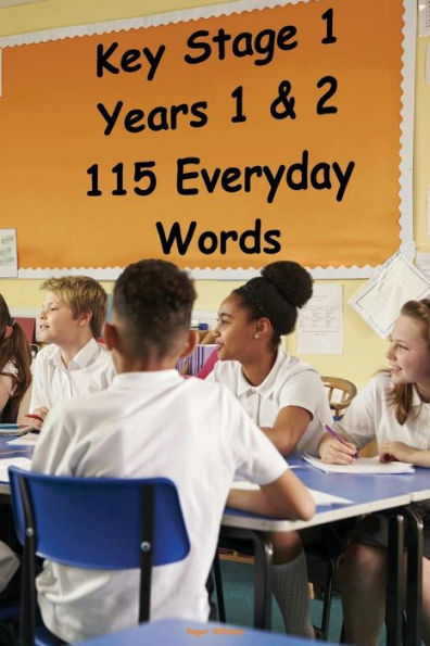 Key Stage 1 - Years 1 & 2 - 115 Everyday Words (Help Your Child)