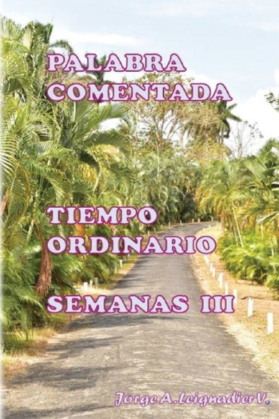 Palabra Comentada Tiempo Ordinario Semanas Iii (Spanish Edition)