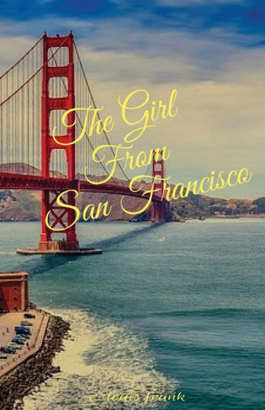 The Girl From San Francisco, First Edition (Volume 1)