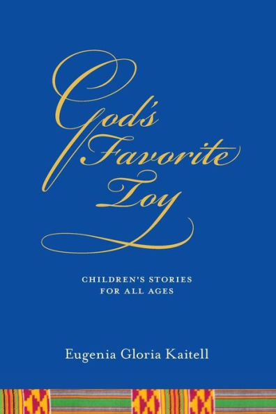 God's Favorite Toy: Children's Stories For All Ages