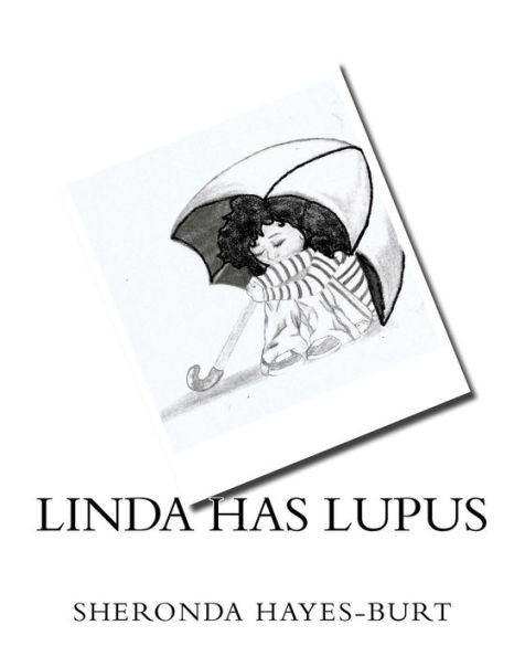 Linda Has Lupus: How A 7 Year-Old Deals With Having Lupus (My Journey With Lupus)