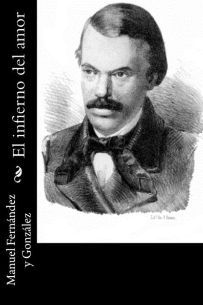 El Infierno Del Amor (Spanish Edition) - 9781546694250