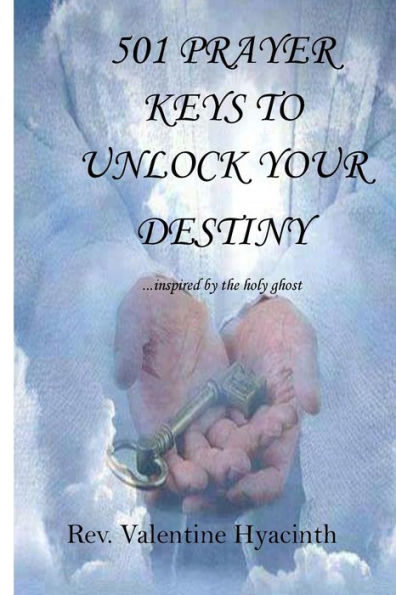501 Prayer Keys To Unlock Your Destiny