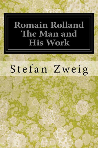 Romain Rolland The Man And His Work