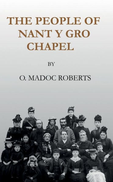 The People Of Nant Y Gro Chapel