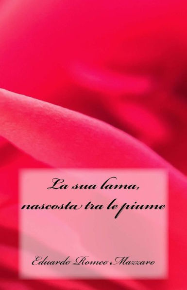 La Sua Lama, Nascosta Tra Le Piume (Italian Edition)