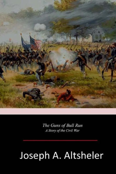 The Guns Of Bull Run - 9781546716471