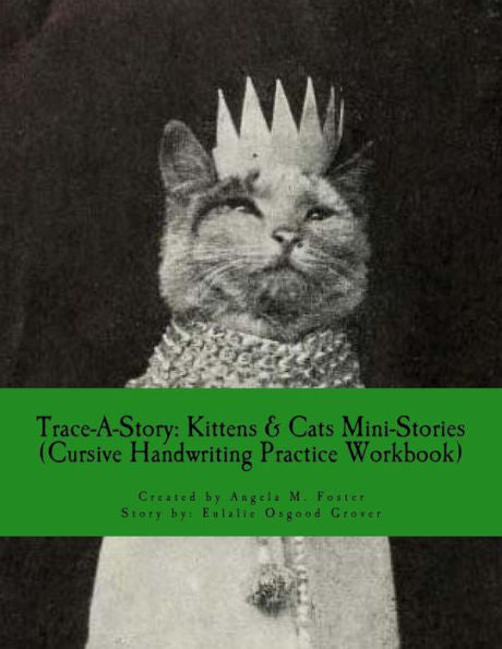 Trace-A-Story: Kittens & Cats Mini-Stories (Cursive Handwriting Practice Workbook)