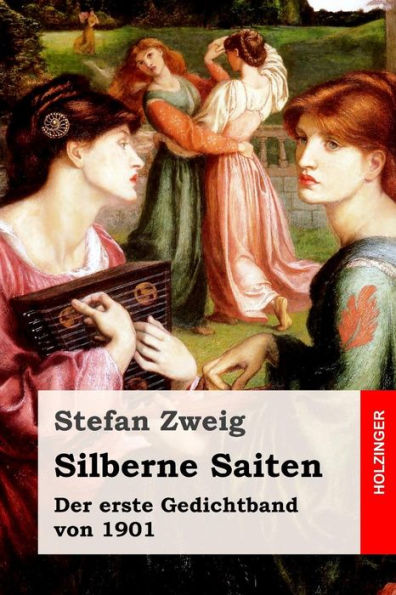 Silberne Saiten: Der Erste Gedichtband Von 1901 (German Edition)