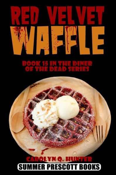 Red Velvet Waffle (The Diner Of The Dead Series)