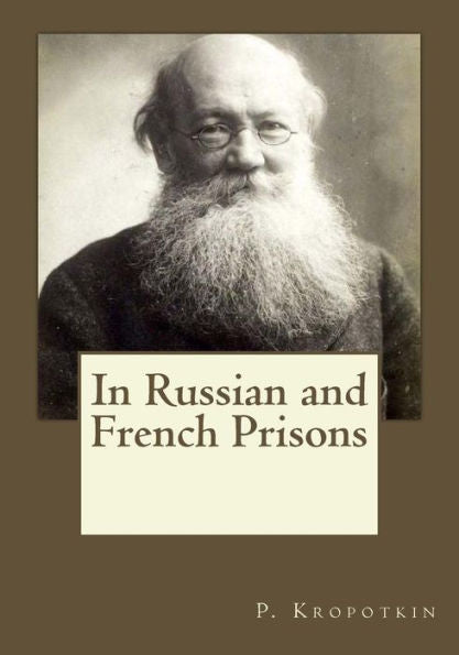 In Russian And French Prisons - 9781546743002
