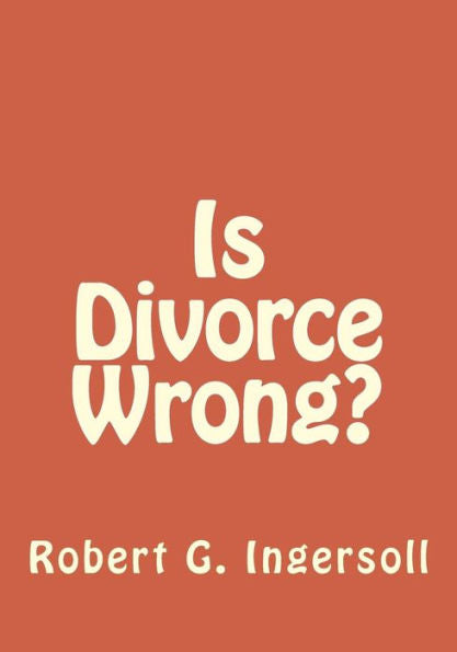 Is Divorce Wrong? - 9781546743491