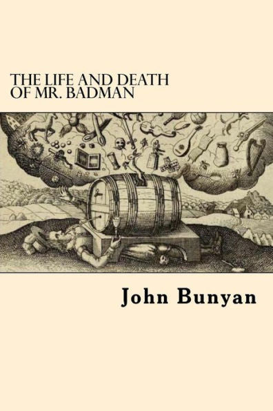 The Life And Death Of Mr. Badman - 9781546750765