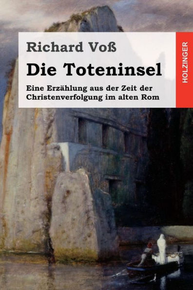 Die Toteninsel: Eine ErzAhlung Aus Der Zeit Der Christenverfolgung Im Alten Rom (German Edition)