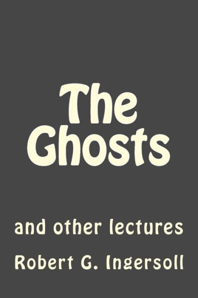 The Ghosts: And Other Lectures