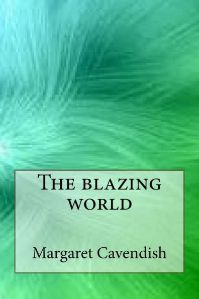 The Blazing World - 9781546768364