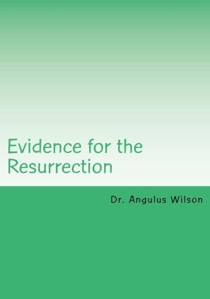 Evidence For The Resurrection: Easter Sunday Sermon @ New Beginnings Church (Little Book Series)