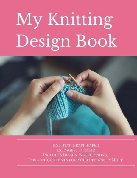 Knitting Design Graph Paper Book 4:5 Ratio 120 Pages - 9781546776109