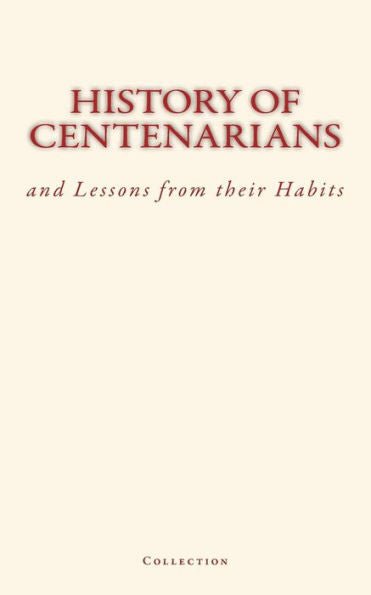 History Of Centenarians And Lessons From Their Habits