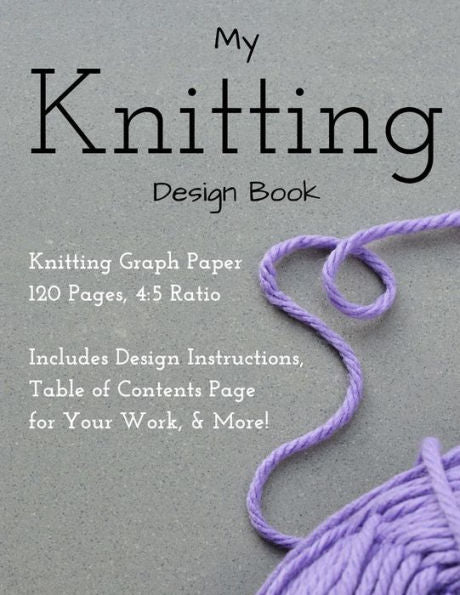 Knitting Design Graph Paper Book 4:5 Ratio 120 Pages - 9781546776604