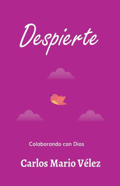 Despierte: Colaborando Con Dios (Spanish Edition)