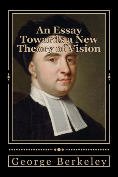 An Essay Towards A New Theory Of Vision - 9781546789673