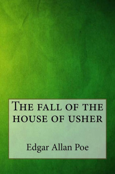 The Fall Of The House Of Usher - 9781546797661