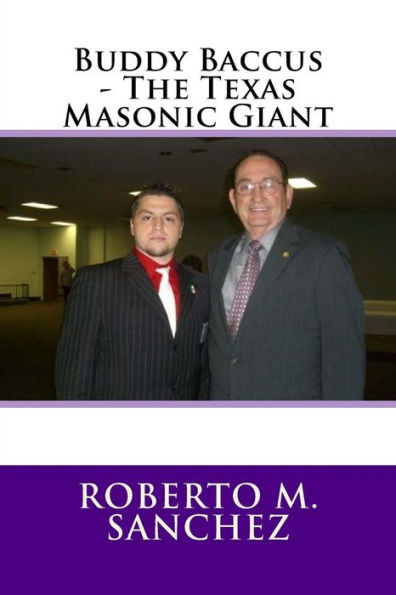 Buddy Baccus - The Texas Masonic Giant