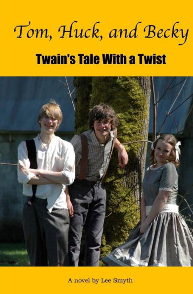 Tom, Huck, And Becky (Re-Imagined Series) (Volume 5)