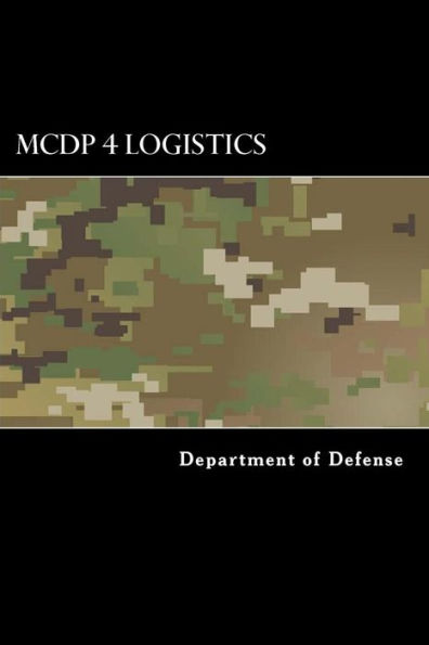 Mcdp 4 Logistics (Marine Corps Doctrinal Publication)