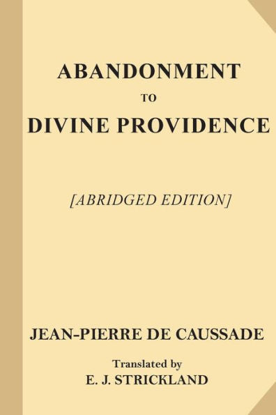 Abandonment To Divine Providence [Abridged Edition]