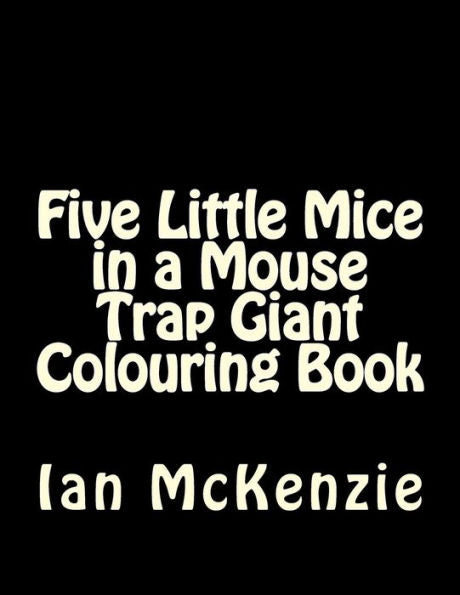 Five Little Mice In A Mouse Trap Giant Colouring Book