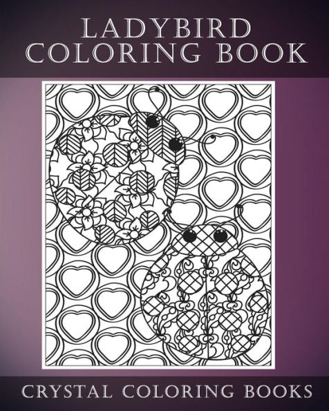 Ladybird Coloring Book: A Stress Relief Adult Coloring Book Containing 30 Pattern Coloring Pages. (Fun)