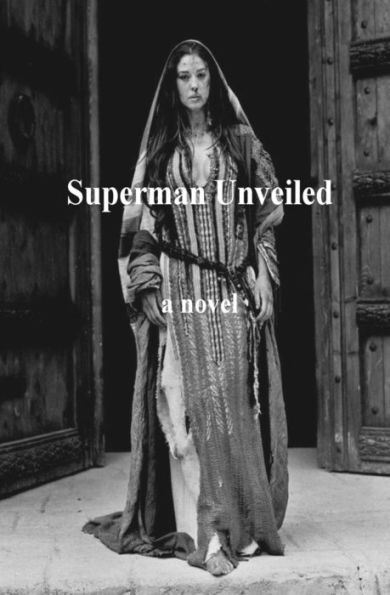 Superman Unveiled: A Novel