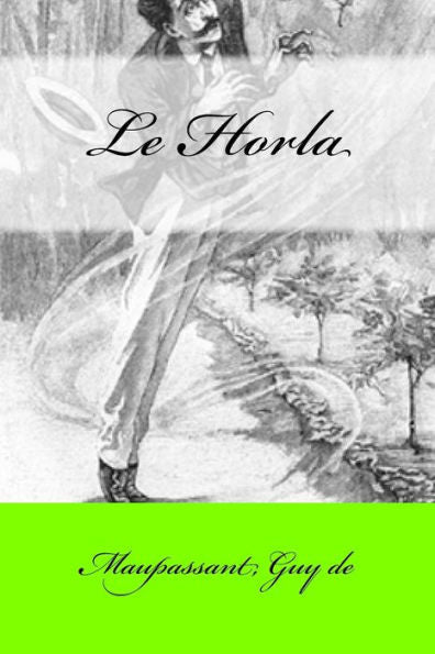 Le Horla (French Edition) - 9781546849483