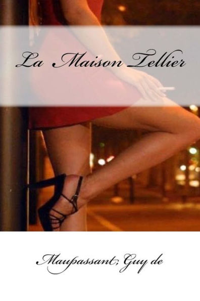 La Maison Tellier (French Edition) - 9781546852230