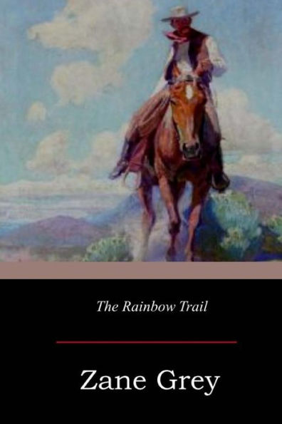 The Rainbow Trail - 9781546853213