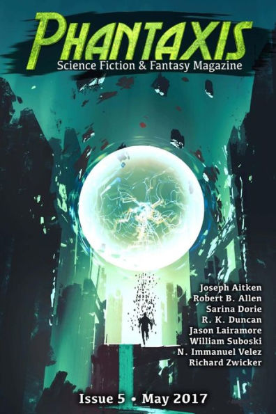 Phantaxis May 2017: Science Fiction & Fantasy Magazine